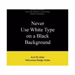 ISBN Never Use White Type on a Black Background, Art &amp; design, Anglais, Couverture rigide