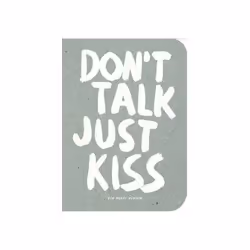 ISBN Don't Talk Just Kiss: Pop Music Wisdom, Love Edition, Musique, Anglais, Couverture rigide, 512 pages