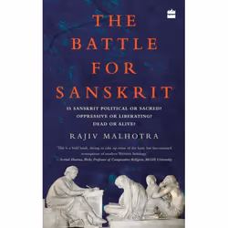 ISBN The Battle for Sanskrit: Is Sanskrit Political or Sacred, Oppressive or Liberating, Dead or Alive?, Couverture rigide, 4 ...