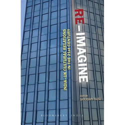 ISBN Re-Imagine (India-UK Cultural Relations in the 21st Century) Couverture rigide