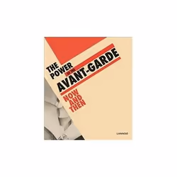 ISBN Power of the Avant-Garde: Now and Then, Art & design, Anglais, Couverture rigide, 272 pages