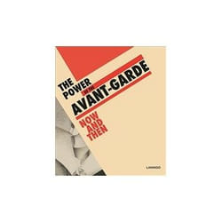 ISBN Power of the Avant-Garde: Now and Then livre Art & design Anglais Couverture rigide