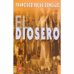Fondo de Cultura Económica EL DIOSERO 4ª ED.)