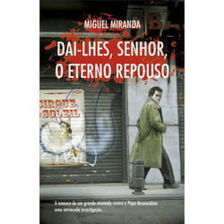 Porto Editora Dai-lhes, Senhor, O Eterno Repouso livre fiction litéraire Portugais 264 pages