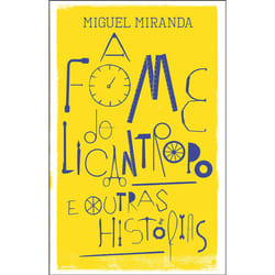 Porto Editora A Fome do Licantropo e outras histórias livre fiction litéraire Portugais 176 pages