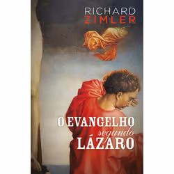 Porto Editora O Evangelho segundo Lázaro, fiction litéraire, Portugais, 456 pages