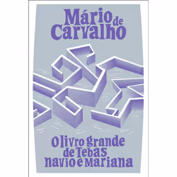 Porto Editora O Livro Grande de Tebas, Navio e Mariana, fiction litéraire, Portugais, 296 pages