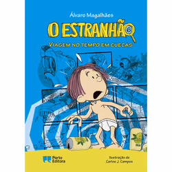 Porto Editora O Estranhão - Viagem no tempo em cuecas, fiction litéraire, Portugais, 192 pages