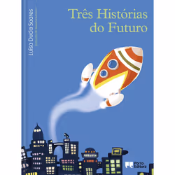 Porto Editora Três Histórias do Futuro, fiction litéraire, Portugais, 48 pages