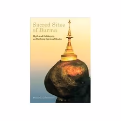 ISBN Sacred Sites of Burma, Art & design, Anglais, 300 pages