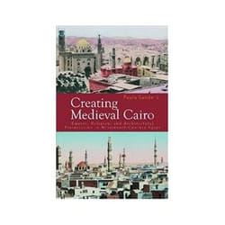 ISBN Creating Medieval Cairo: Empire, Religion, and Architectural Preservation in Nineteenth-century Egyp livre Education Anglais Couverture rigide 240 pages