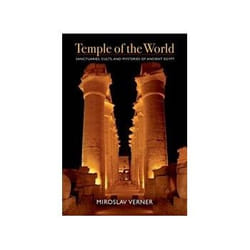 ISBN Temple of the World: Sanctuaries, Cults, and Mysteries of Ancient Egypt livre histoire Anglais Couverture rigide