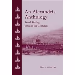 ISBN Alexandria Anthology : Two Hundred Years of Travel Writing, Voyage, Anglais, Couverture rigide, 160 pages
