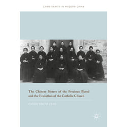 ISBN The Chinese Sisters of the Precious Blood and the Evolution of the Catholic Church livre Anglais Couverture rigide 207 pages