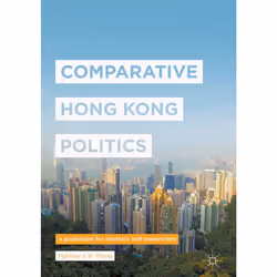 ISBN Comparative Hong Kong Politics, Anglais, Couverture rigide, 300 pages