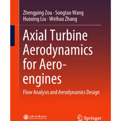 ISBN Axial Turbine Aerodynamics for Aero-engines, Anglais, Couverture rigide, 563 pages