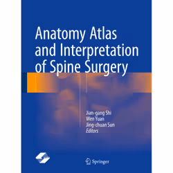 ISBN Anatomy Atlas and Interpretation of Spine Surgery, Anglais, Couverture rigide, 292 pages