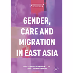 ISBN Gender, Care and Migration in East Asia, Anglais, Couverture rigide, 222 pages