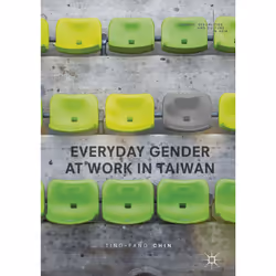 ISBN Everyday Gender at Work in Taiwan, Anglais, Couverture rigide, 222 pages