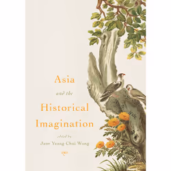 ISBN Asia and the Historical Imagination, Anglais, Couverture rigide, 229 pages