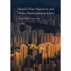 ISBN Rural Urban Migration and Policy Intervention in China, Anglais, Couverture rigide, 193 pages