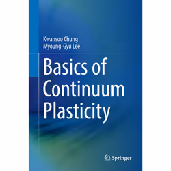 ISBN Basics of Continuum Plasticity, Anglais, Couverture rigide, 360 pages