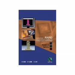 ISBN Rapid Prototyping: Principles and Applications: 3e, Art &amp; design, Anglais, 540 pages