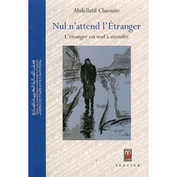 Nul n'attend l'étranger, l'étranger est seul à attendre