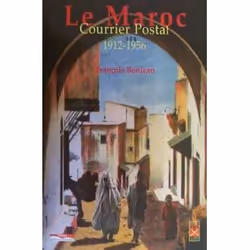ISBN Le Maroc; Courrier Postal 1912-1956, histoire, Français