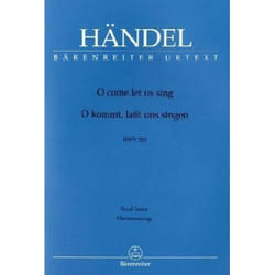 Partitions classique BARENREITER HAENDEL G.F. - O KOMMT. LASST UNS SINGEN HWV 253 - CHANT, PIANO Choeur et ensemble vocal