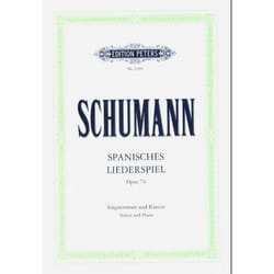 Partitions classique EDITION PETERS SCHUMANN ROBERT - SPANISCHES LIEDERSPIEL OP.74 - VOICES AND PIANO (PAR 10 MINIMUM) Choeur et ensemble vocal