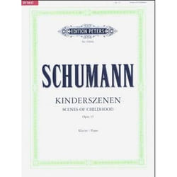 Partitions classique EDITION PETERS SCHUMANN ROBERT - SCENES FROM CHILDHOOD OP.15 - PIANO Piano