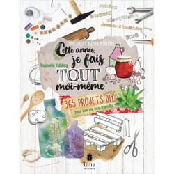 Cette année, je fais tout moi-même - 365 projets DIY pour une vie éco-friendly (Broché)