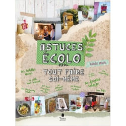 Livre Astuces écolo : tout faire soi-même