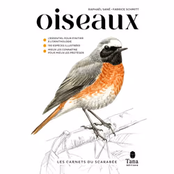 ISBN Les carnets du scarabée - Oiseaux : Le livre de Raphaël Sané, Fabrice Schmitt, métier & loisirs, 134 pages