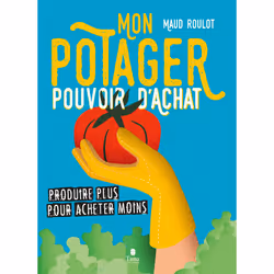 ISBN Mon potager pouvoir d'achat : Le livre de Maud Roulot, métier & loisirs, 144 pages
