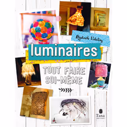 ISBN Tout faire soi-même - Luminaires : Le livre de Raphaële Vidaling, métier & loisirs, 72 pages