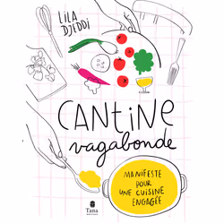 ISBN Cantine Vagabonde NED - Manifeste pour une cuisine engagée : Le livre de Lila Djeddi, Alimentation, 200 pages