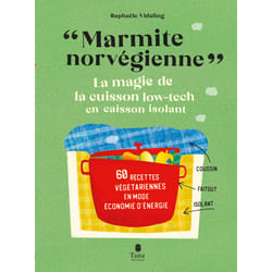 ISBN Marmite norvégienne - La magie de la cuisson low-tech en caisson isolant : Le livre de Raphaële Vidaling