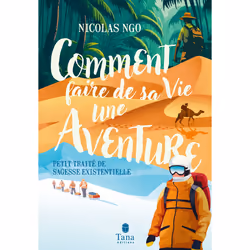 ISBN Comment faire de sa vie une aventure : Le livre de Nicolas Ngo, Essai, 176 pages