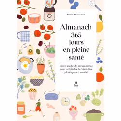 ISBN Almanach 365 jours en pleine santé : Le livre de Julie Pradines, Santé, esprit et corps, 408 pages