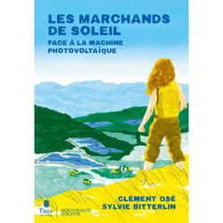 ISBN Les Marchands de soleil - Face à la machine photovoltaïque : Le livre de Clément Osé, Sylvie Bitterlin