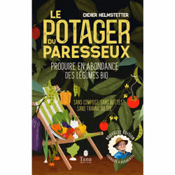ISBN Le potager du paresseux, nouvelle édition : Le livre de Didier Helmstetter, métier & loisirs, 464 pages