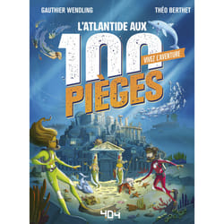 ISBN Vivez l'Aventure - L'Atlantide aux 100 pièges : Le livre de Gauthier Wendling, Théo Berthet