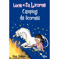 ISBN Lucie et sa licorne - Camping de licornes : Le livre de Dana Simpson, Humoristique, 176 pages