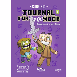 ISBN Journal d'un petit Noob - Tome 1 Un nouveau guerrier : Le livre de Cube Kid, Jungle, Pirate Sourcil, Jez, Laura Rivière, ...