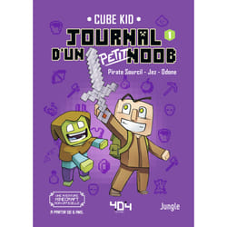 ISBN Journal d'un petit Noob - Tome 1 Un nouveau guerrier : Le livre de Cube Kid, Jungle, Pirate Sourcil, Jez, Laura Rivière