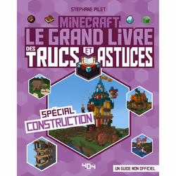 ISBN Minecraft - Le grand livre des trucs et astuces - Spécial construction : Le livre de Stéphane Pilet, Sport & loisirs, 72 ...