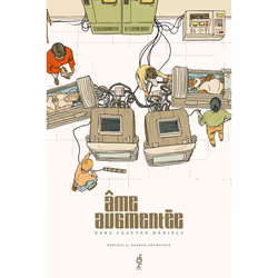 ISBN Âme Augmentée : Le livre de Ezra Claytan Daniels, comédies & nouvelles graphiques, 272 pages