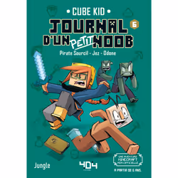 ISBN Journal d'un petit noob - Tome 6 Trouble dans l'End : Le livre de Cube Kid, Jungle, Laura Rivière, Jez, Odone, 96 pages